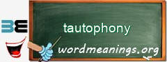 WordMeaning blackboard for tautophony